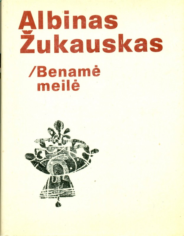 „Benamė meilė“ (eilėraščiai), Vilnius, 1973 m.
