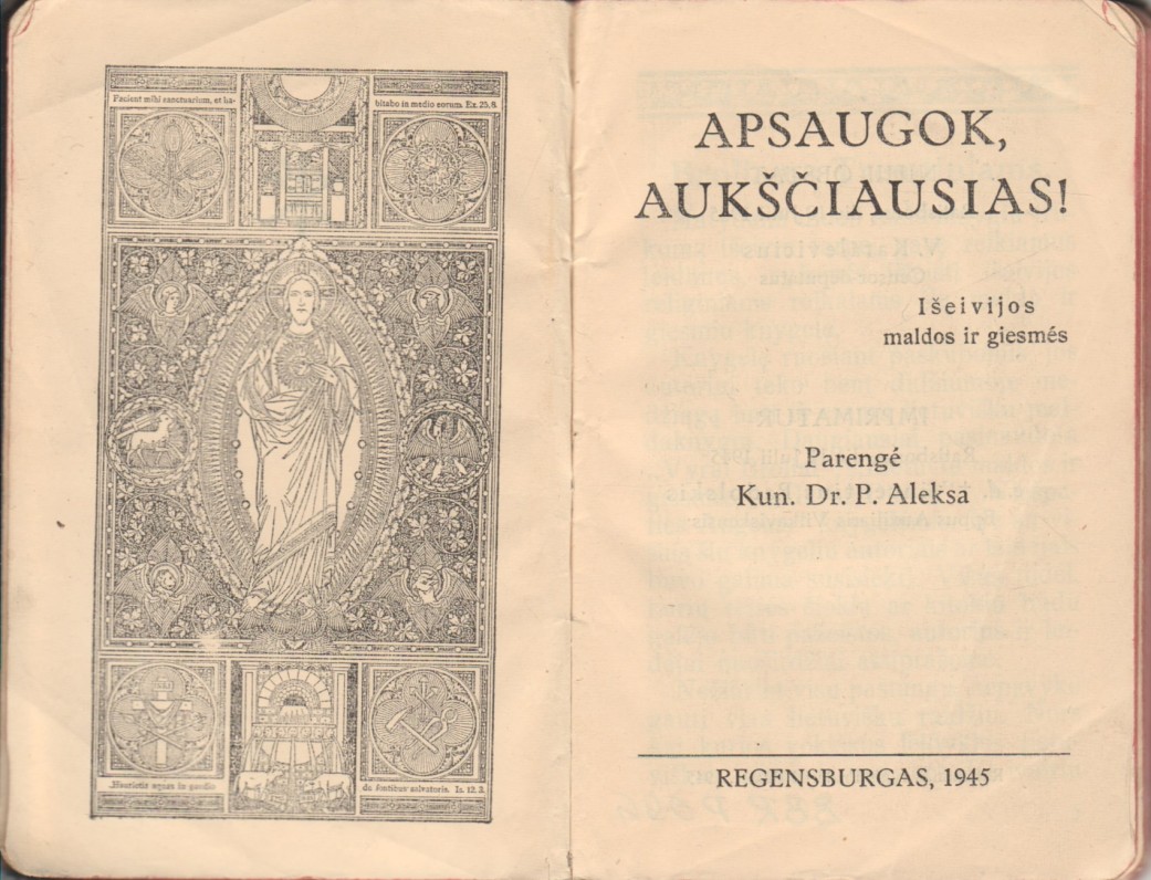 „Apsaugok, Aukščiausias!“ Išeivijos maldos ir giesmės. Regensburgas, 1945 m. Parengė kun. dr. P. Aleksa. Maldyno titulinis lapas