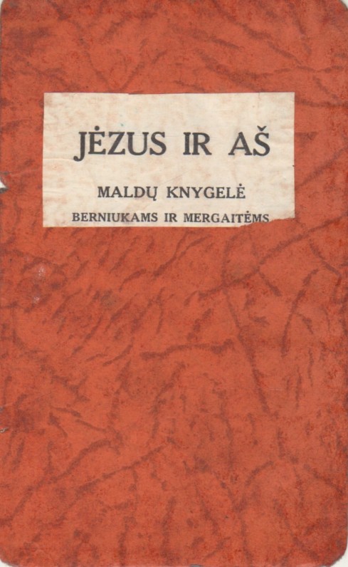 „Jėzus ir aš. Maldų knygelė berniukams ir mergaitėms“. [Kaunas, 1933m.] Autorė Julija Maceinienė. Maldyno prieštitulinis lapas