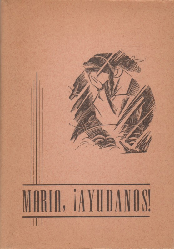 „Maria, Ayudanos!“ [Marija, gelbėki mus]. Argentina, 1962 m. Maldų knygelė. Ispanų k.