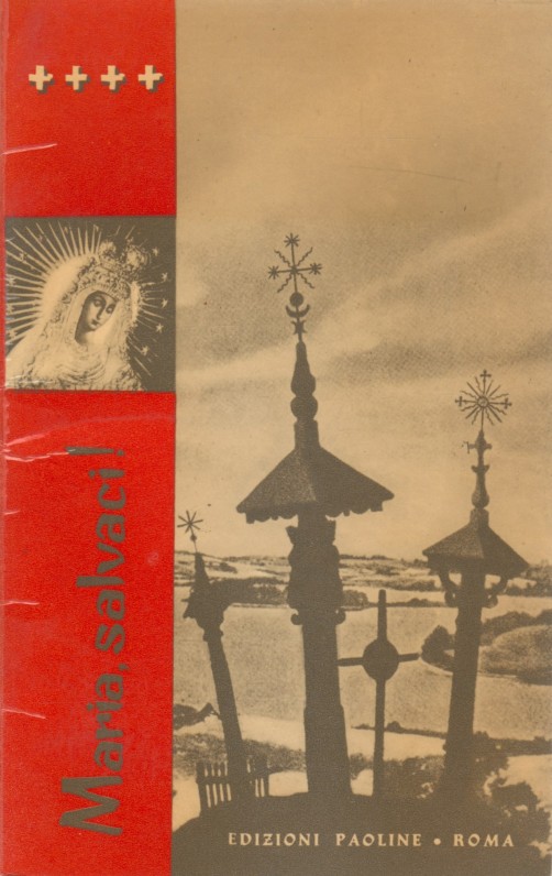 „Maria, salvaci!“ [Marija, gelbėki mus]. Roma, 1962 m. Maldų knygelė. Italų k.