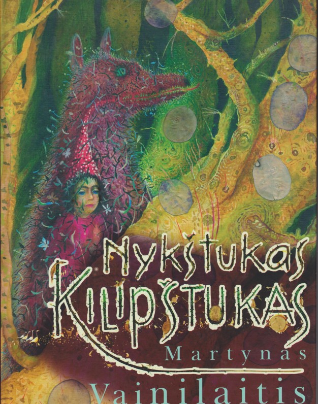 „Nykštukas Kilipštukas“, Vilnius, „Žara“, 2004