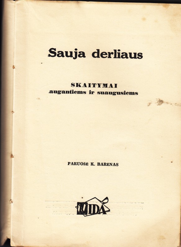 „Sauja derliaus“ – K. Barėno sudaryta ir išleista skaitymų knyga, naudota lituanistinėse mokyklose. 1957 m.
