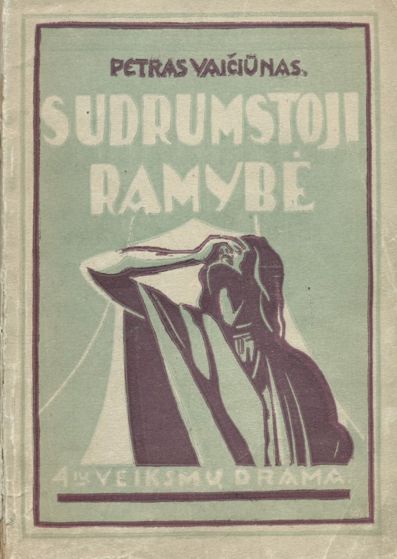 „Sudrumstoji ramybė“. – Kaunas, 1927 m.