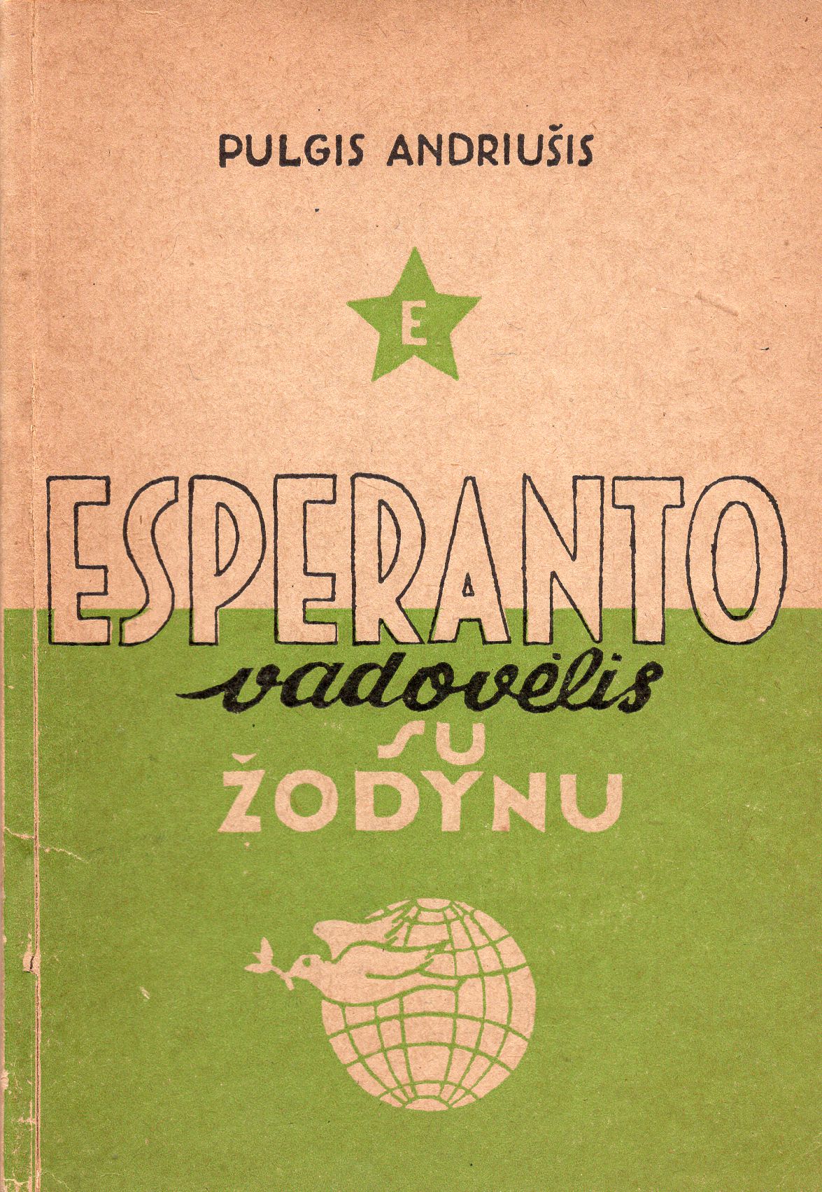 P. Andriušis. „Esperanto kalbos vadovėlis su žodynu“. Vokietija, 1947 m. MLLM 94832