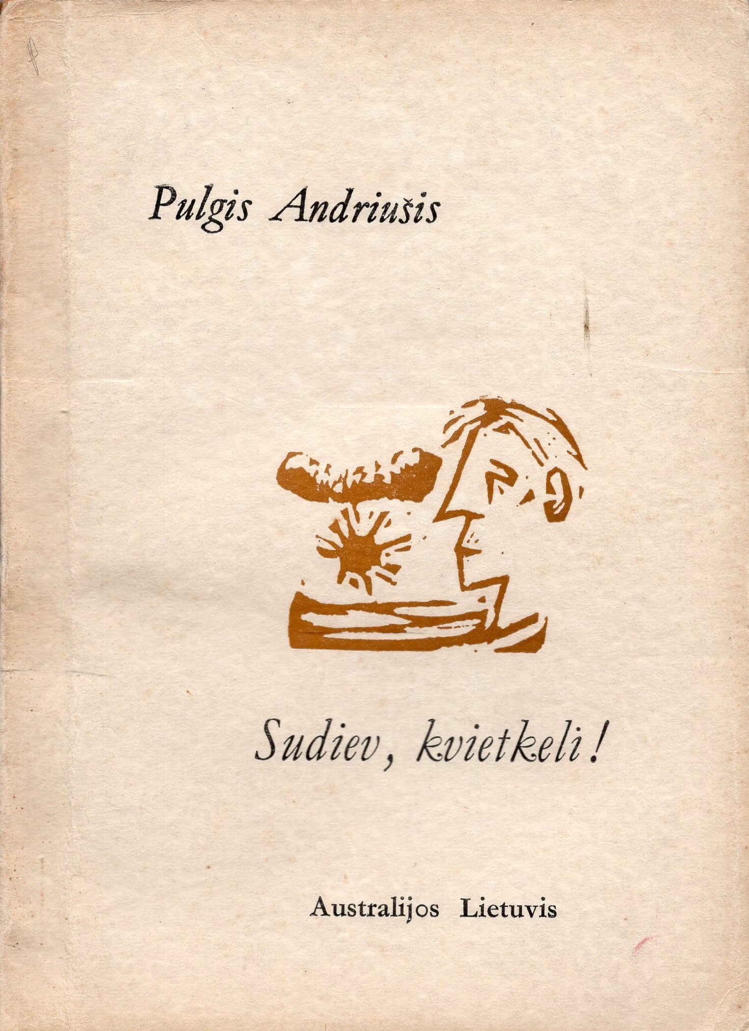 P. Andriušis. Apysaka „Sudiev, kvietkeli!“. Adelaidė, 1951 m. MLLM 34533