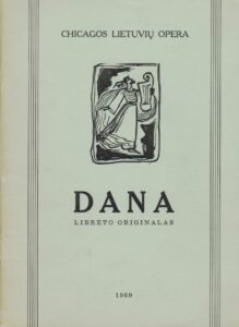 Čikagos lietuvių operos leidinys, skirtas operai „Dana“. 1969 m.