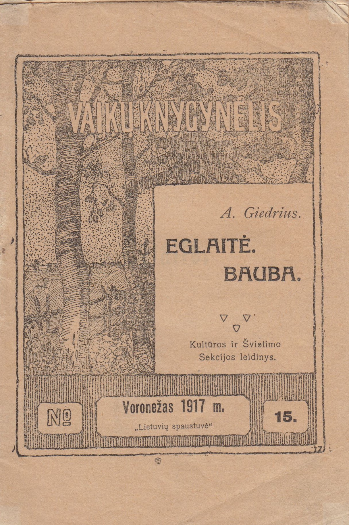 A. Giedrius. Eglaitė Bauba. Voronežas: „Lietuvių spaustuvė“, 1917 m. MLLM 6996