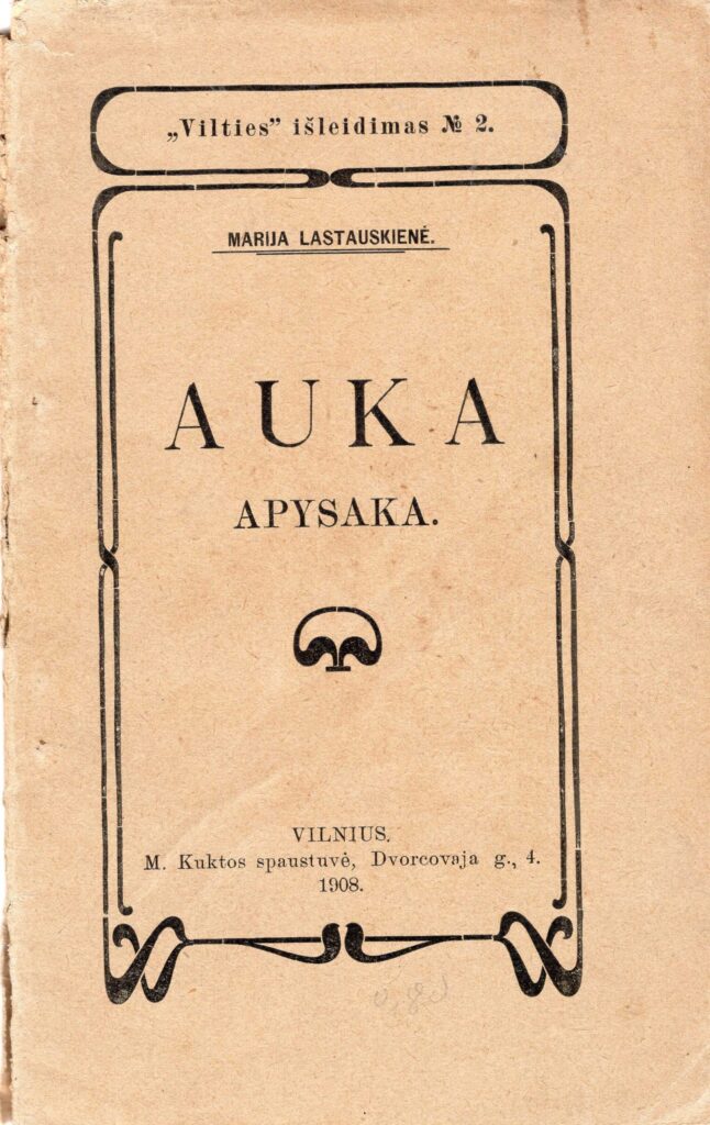 M. Lastauskienė. Auka. Apysaka. Vilnius. 1908 m. MLLM 6879