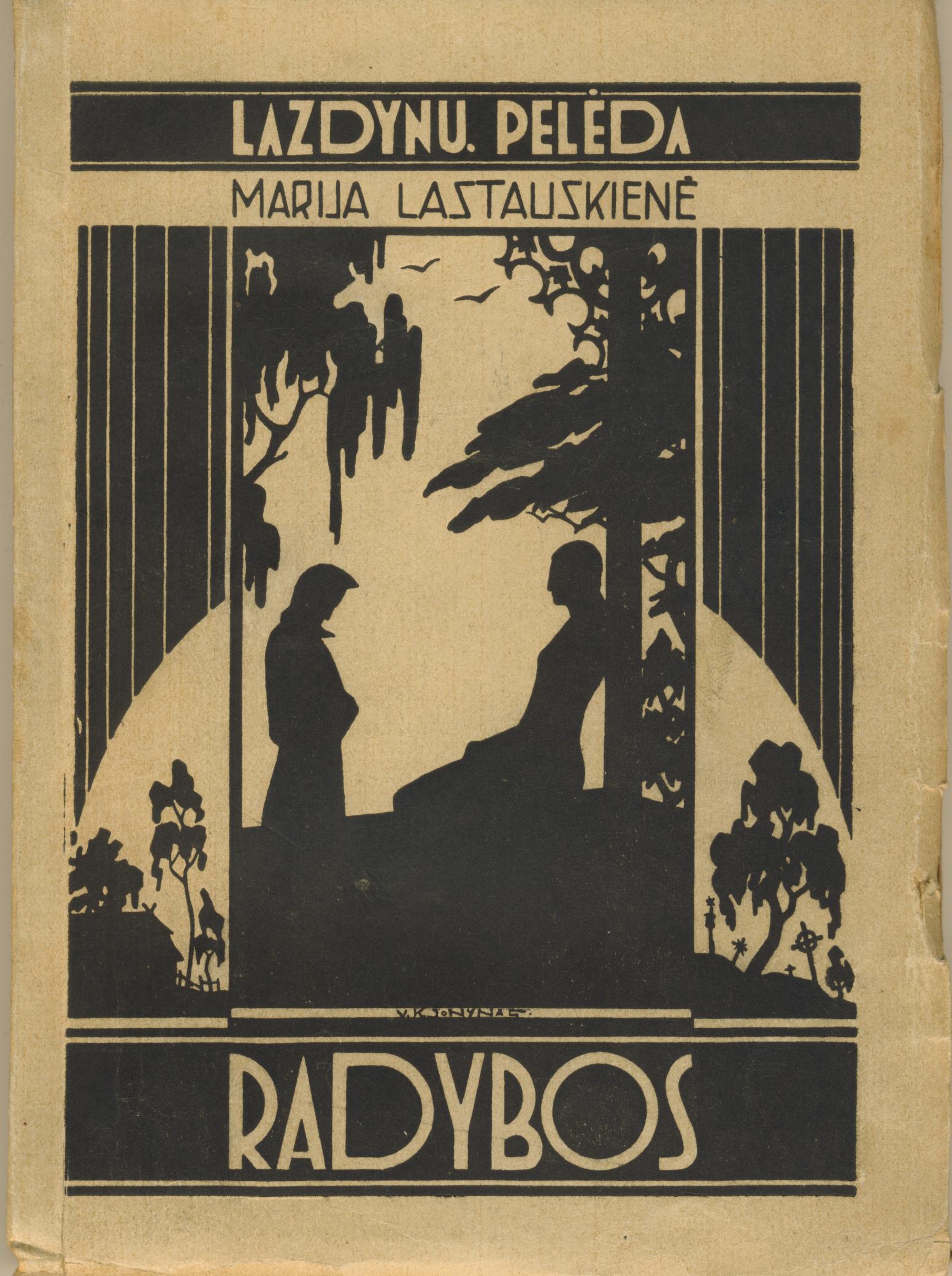 Marija Lastauskienė. Radybos. Apysaka. Kaunas,1930 m. Įvadas Liudo Giros. MLLM 26333