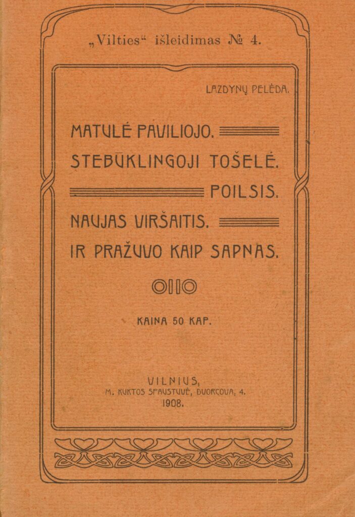 Lazdynų Pelėda. „Matulė paviliojo“ ir kiti apsakymai. Vilnius. 1908 m. MLLM 17229