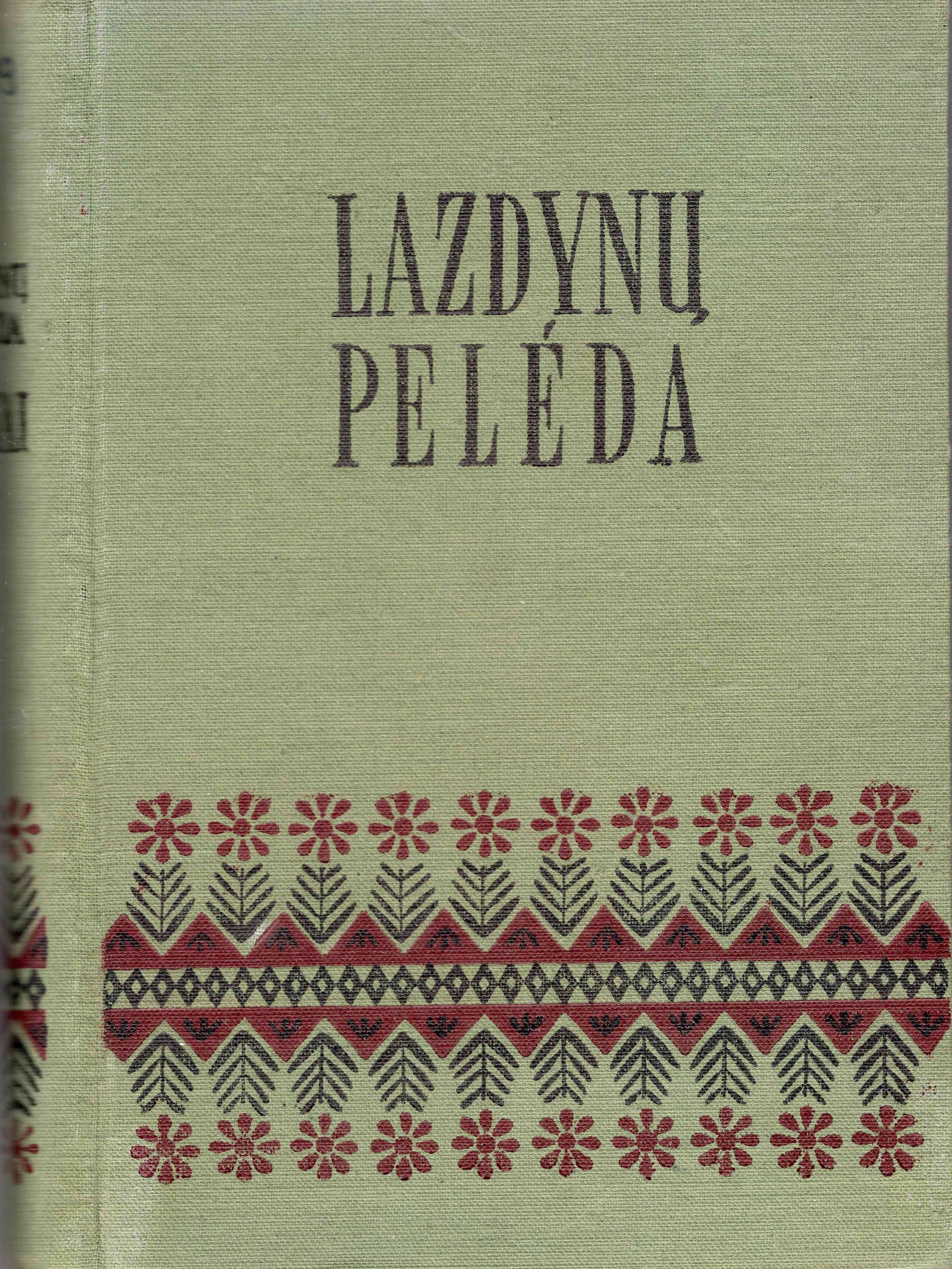 Lazdynų Pelėda. Raštai. T.1. Kaunas, 1954 m. Dail. A. Makūnaitė. MLLM 2709