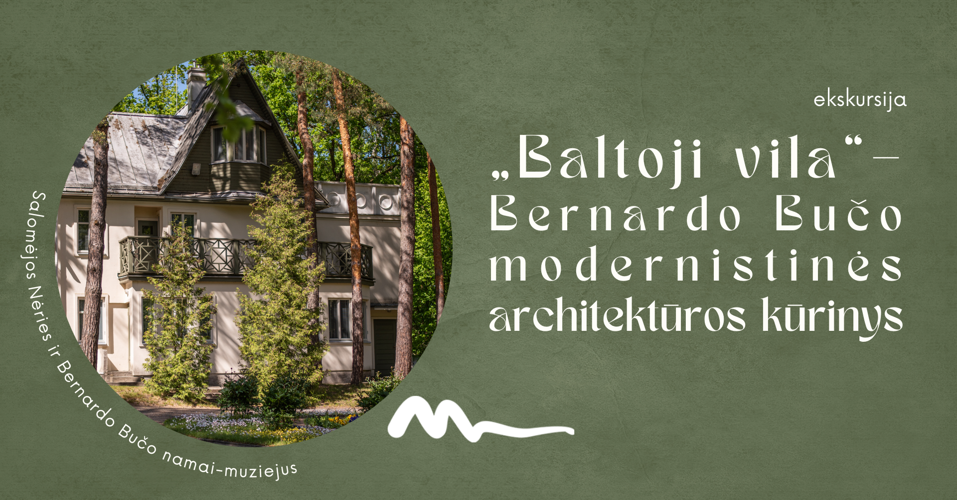 EKSKURSIJA „BALTOJI VILA“ – BERNARDO BUČO MODERNISTINĖS ARCHITEKTŪROS KŪRINYS“