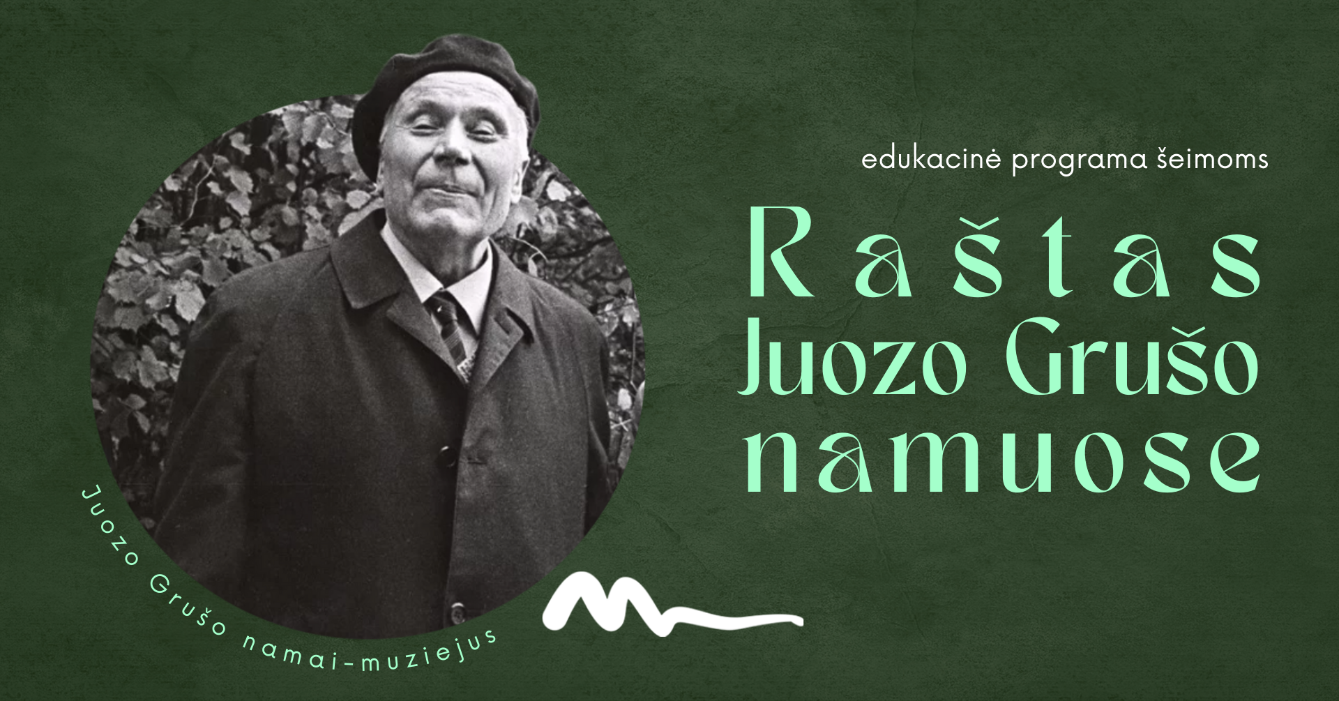 EDUKACINĖ PROGRAMA ŠEIMOMS „RAŠTAS JUOZO GRUŠO NAMUOSE“