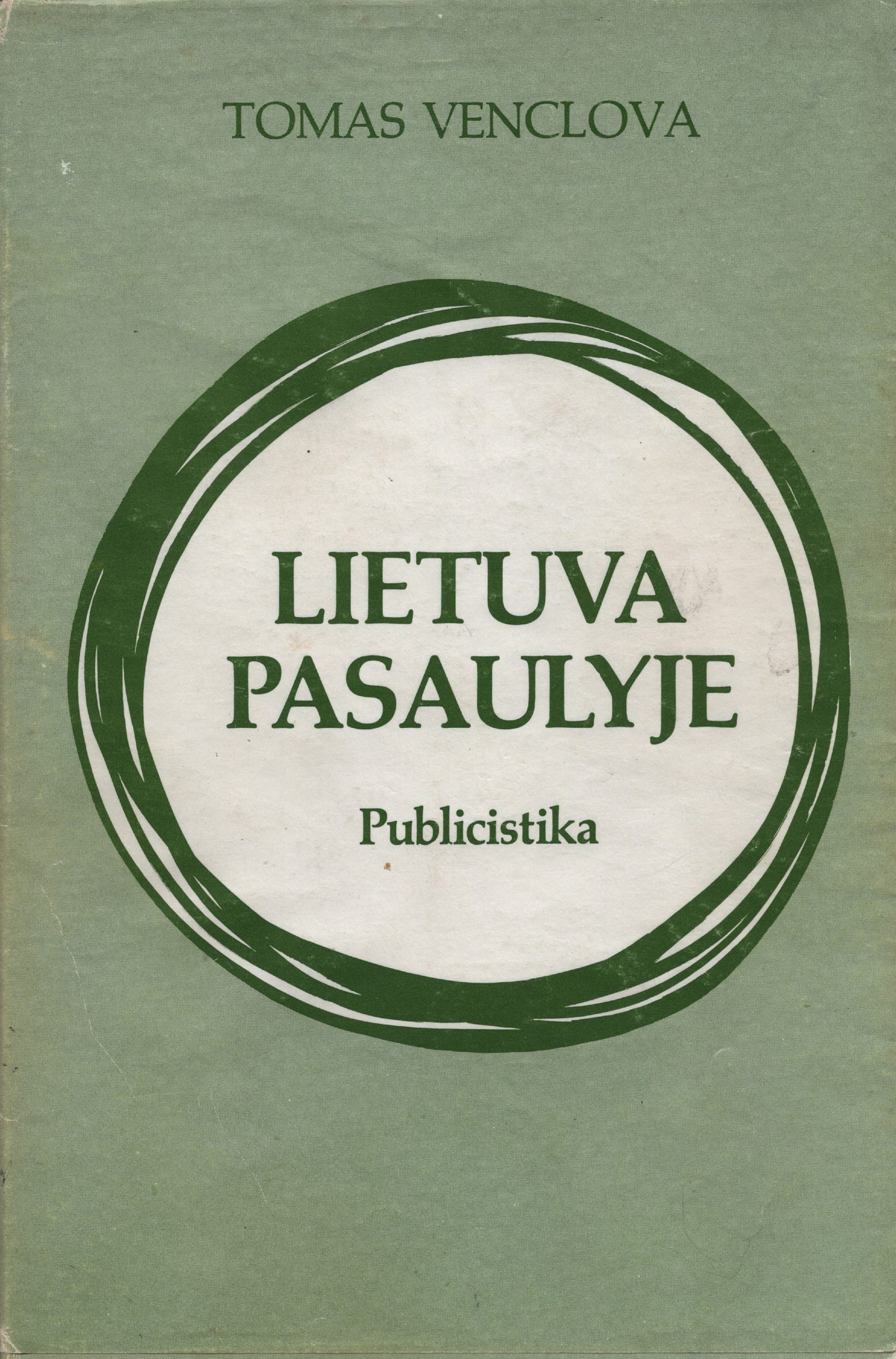 T. Venclovos publicistikos knyga „Lietuva pasaulyje“. Čikaga, 1981 m. MLLM 90748 1