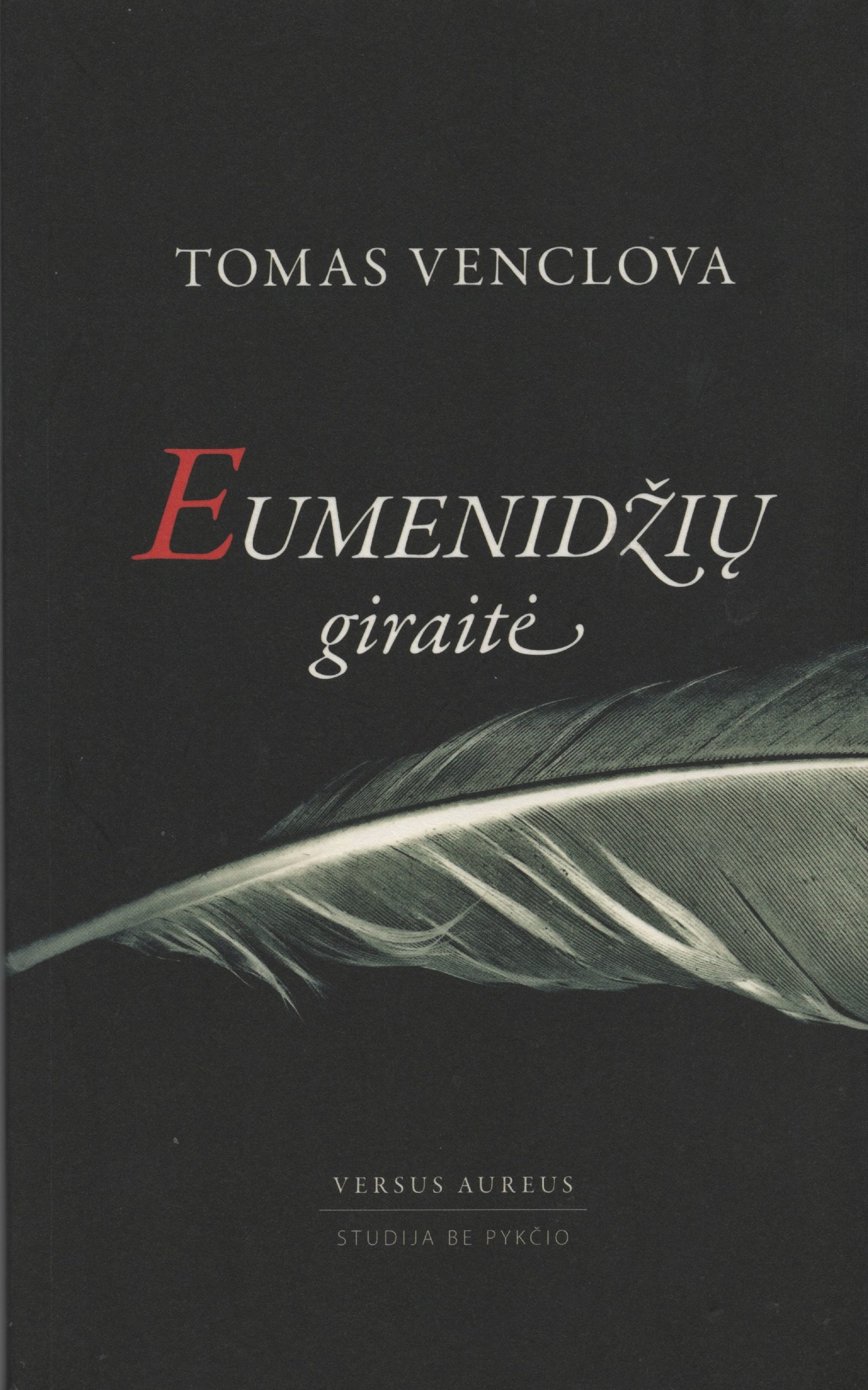 T. Venclova eilėraščių knyga „Eumenidžių giraitė“. Vilnius, 2016 m. Už ją 2017 m. garbingai įteikta Maironio premija. MLLM 121877