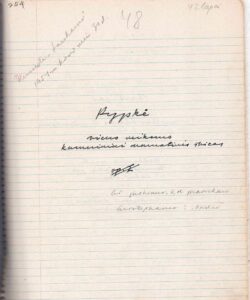 K. Ostrausko dramos „Pypkė“ pataisytas ir perrašytas rankraštis. 1950–1951 m. Pirmą kartą išspausdinta 1954 m. „Literatūros lankų“ ketvirtajame numeryje. Joje ryškūs avangardizmo bruožai. 1963 m. drama išversta į anglų kalbą.