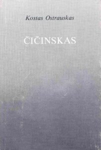 K. Ostrauskas. Drama ir dvi mikrodramos. „Čičinskas“. Čikaga, 1977 m.