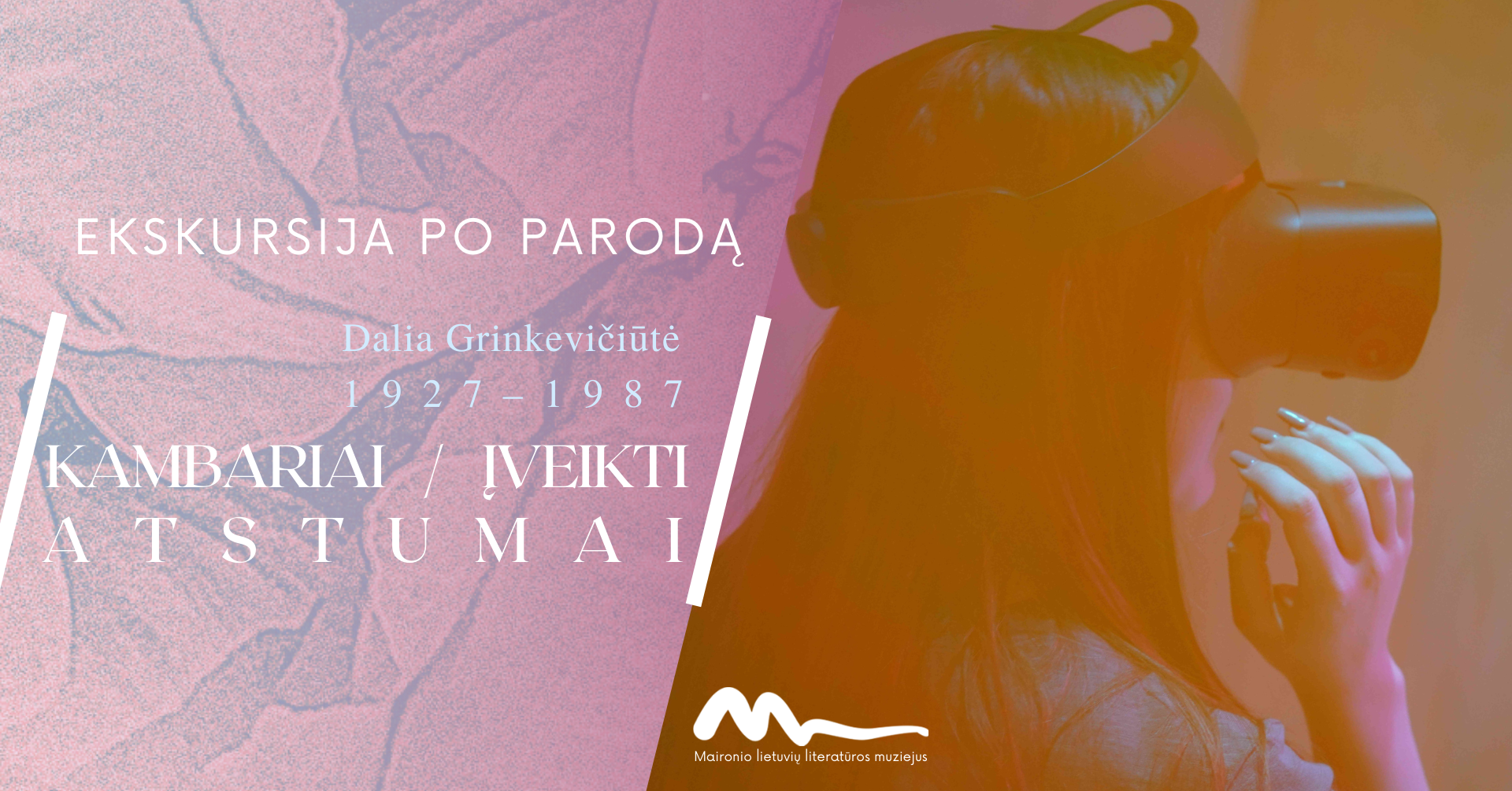 EKSKURSIJA PO PARODĄ „DALIA GRINKEVIČIŪTĖ (1927–1987). KAMBARIAI / ĮVEIKTI ATSTUMAI“