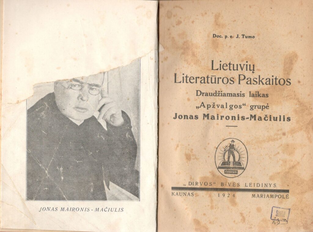 Doc. J. Tumas „Lietuvių literatūros paskaitos. Draudžiamasis laikas. Jonas Maironis- Mačiulis“, Kaunas, Marijampolė, „Dirvos“ leidinys, 1924 m. MLLM 1129
