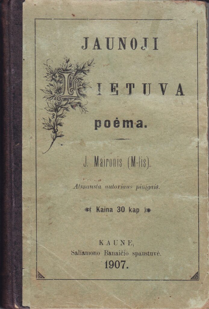 Knyga Jonas Mačiulis-Maironis „Jaunoji Lietuva“, Saliamono Bonaičio spaustuvė, Kaunas, 1907 m. MLLM 75892