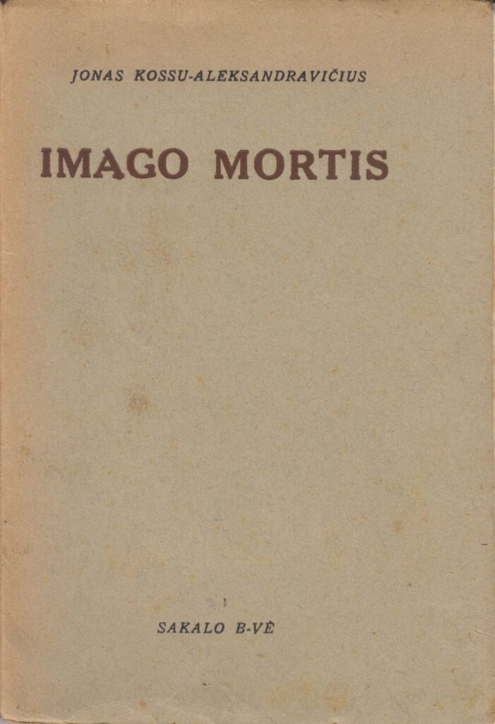 J. Aistis. Imago mortis. Kaunas: Sakalas, 1934 m. SNMM 207