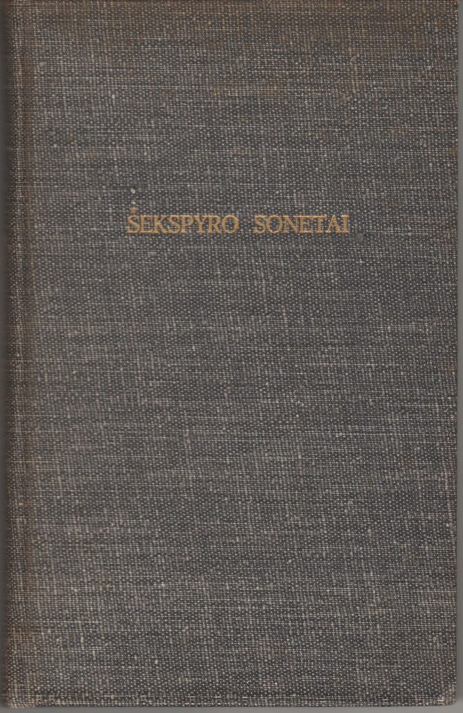 Viljamas Šekspyras. Šekspyro sonetai. Vertė A. Šešplaukis-Tyruolis. Čikaga, 1964. MLLM 66222