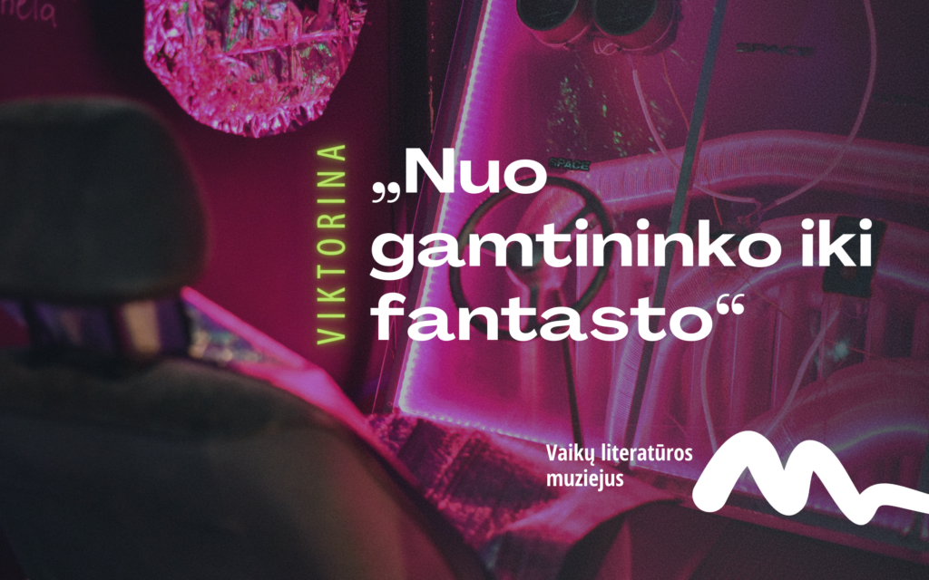 Viktorina „Nuo gamtininko iki fantasto“