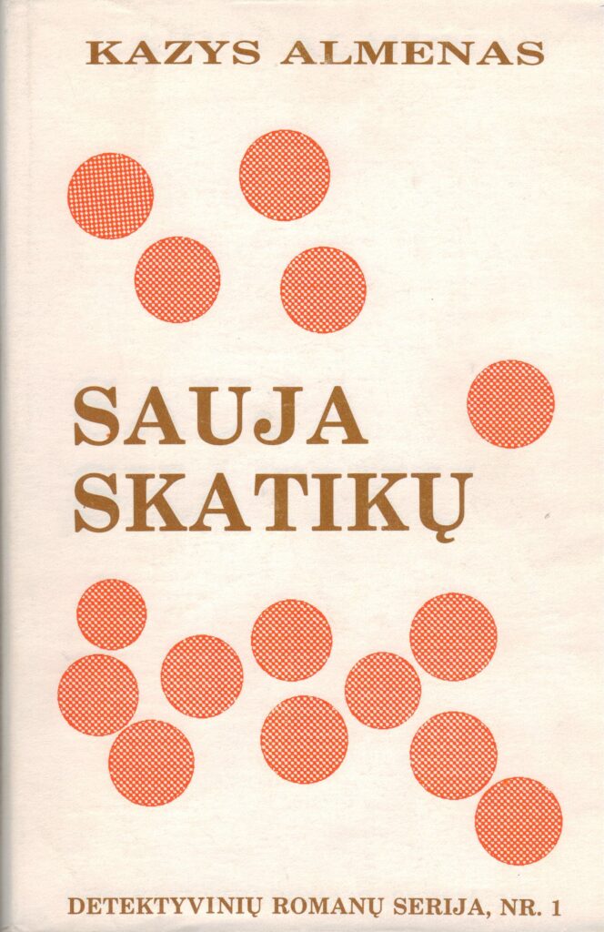 Sauja skatikų: premijuotas romanas. – Chicago, Ill.: Lietuviškos knygos klubas, 1977. MLLM 78804