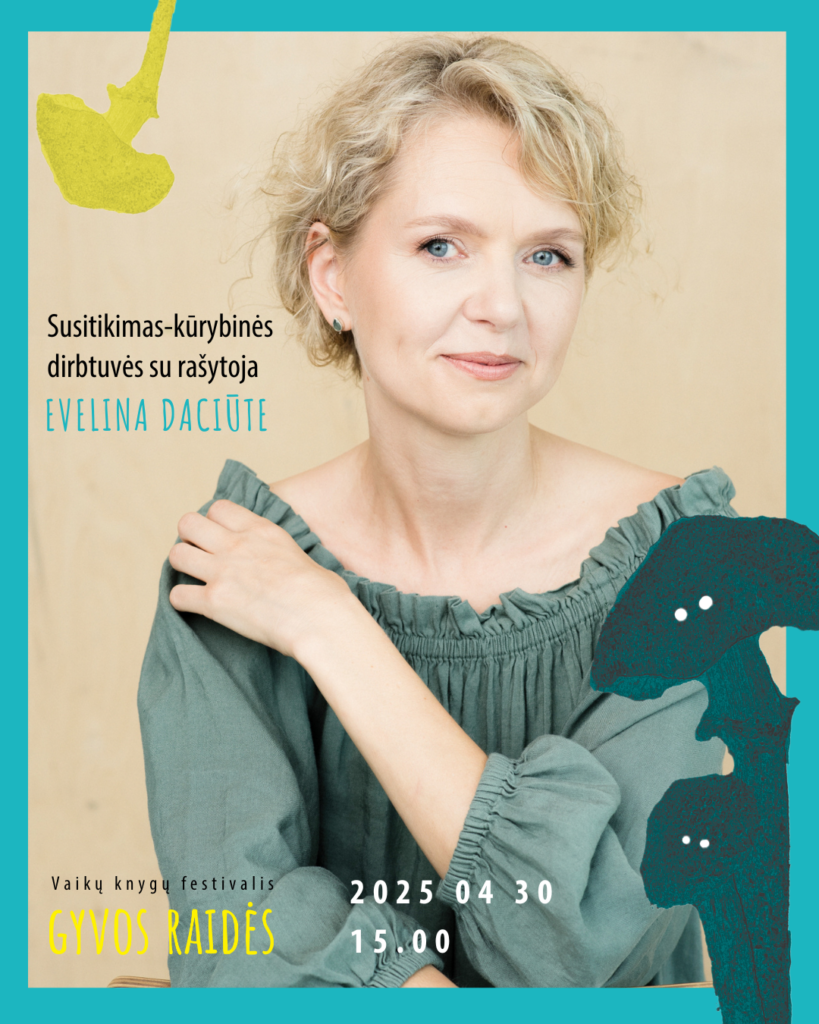 Susitikimas-kūrybinės dirbtuvės su rašytoja Evelina Daciūte