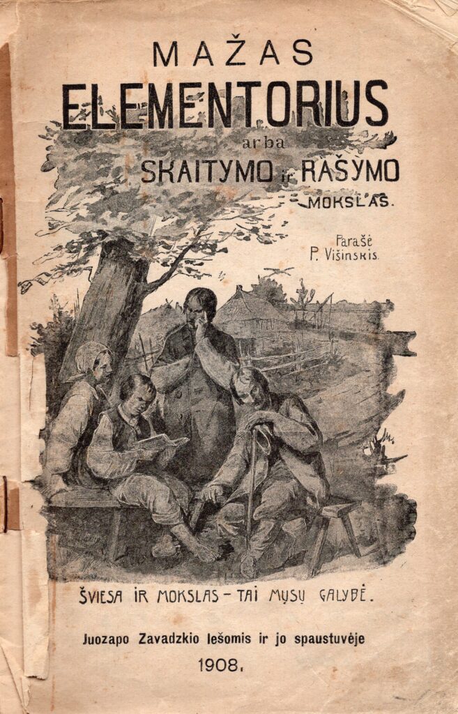 P. Višinskis. Mažas elementorius arba skaitymo ir rašymo mokslas. Vilnius: „J. Zavadskio sp.“, 1908. MLLM 9714