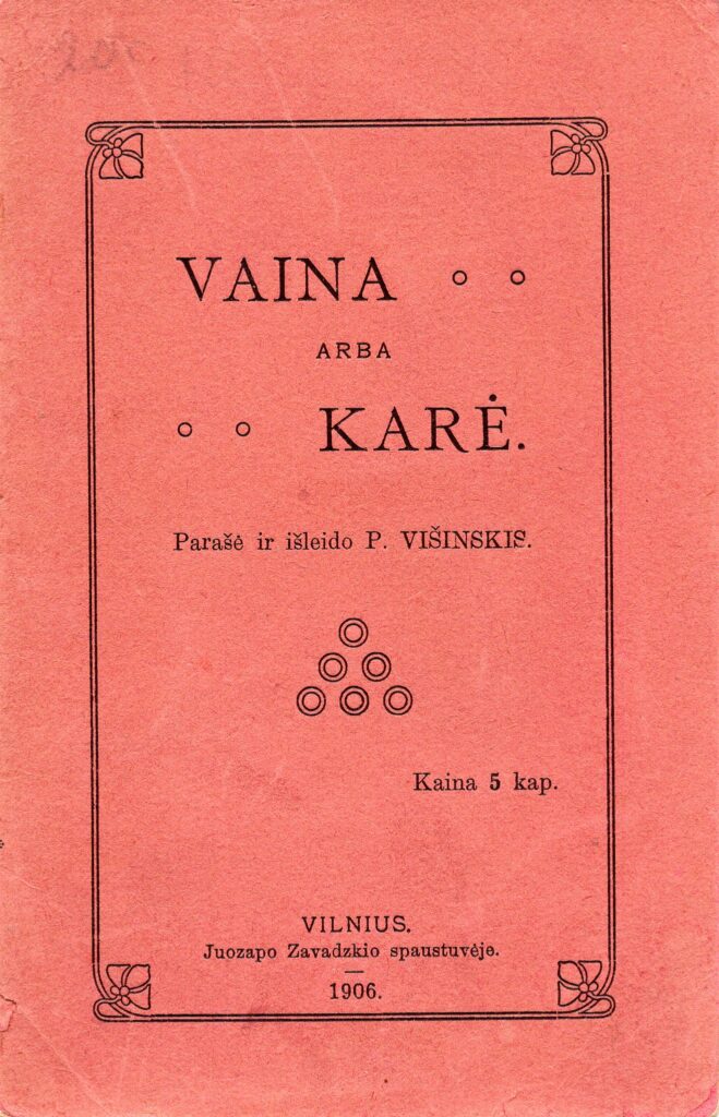 P. Višinskis. Vaina arba karė. Vilnius: „ J. Zavadskio sp.“, 1906. MLLM 4621