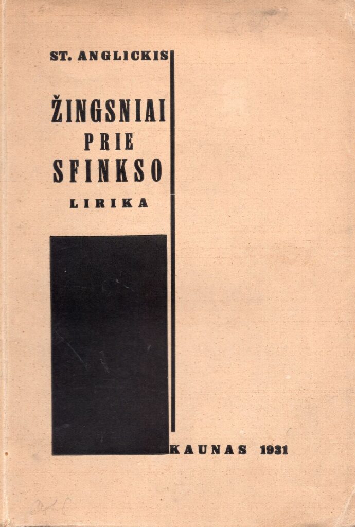 Pirmoji Stasio Anglickio eilėraščių knyga „Žingsniai prie sfinkso“. Kaunas, „Sakalas“, 1931 m. MLLM GEK 2118