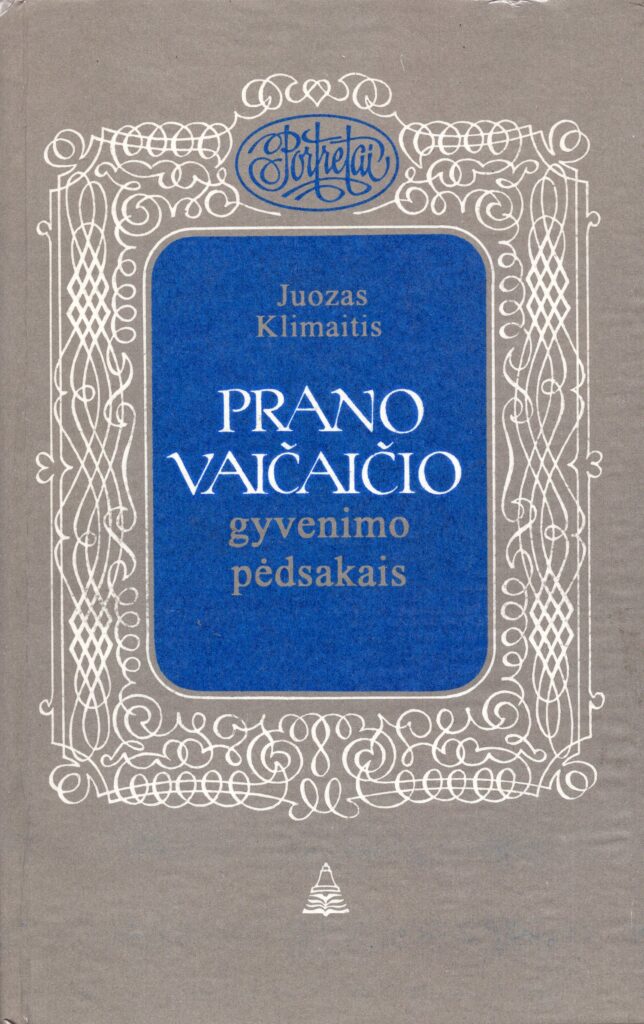 J. Klimaitis. P. Vaičaičio gyvenimo pėdsakais. Kaunas: „Varpas“, 1994. MLLM_4871