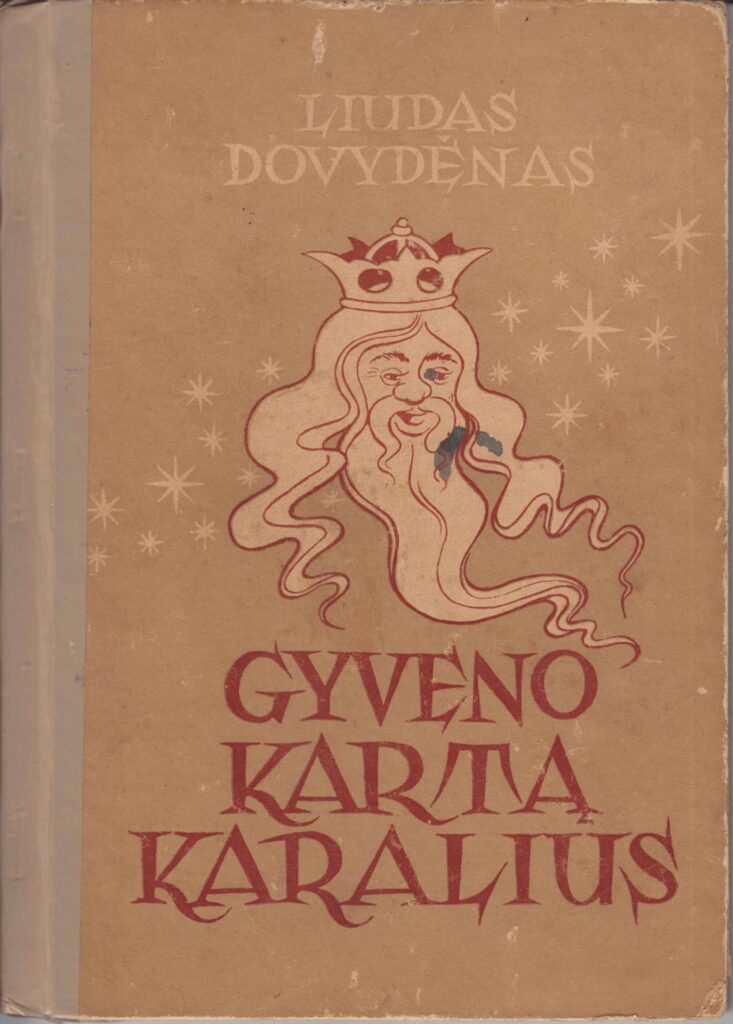 Gyveno kartą karalius. Tiubingenas: Sudavija, 1947 m. MLLM 41312