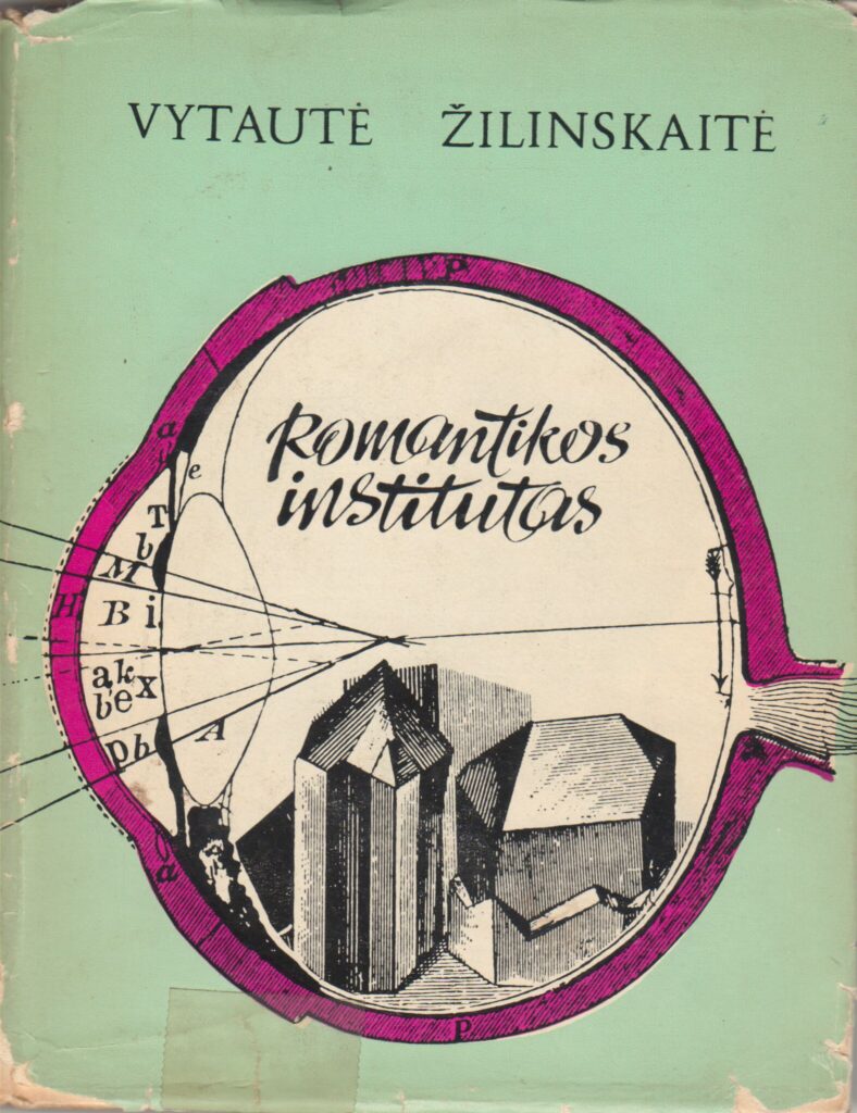 Vytautė Žilinskaitė. Romantikos institutas, arba Pafilosofavimai: satyros. Vilnius: Vaga, 1968. Dailininkas A. Augaitis. MLLM MB 2952