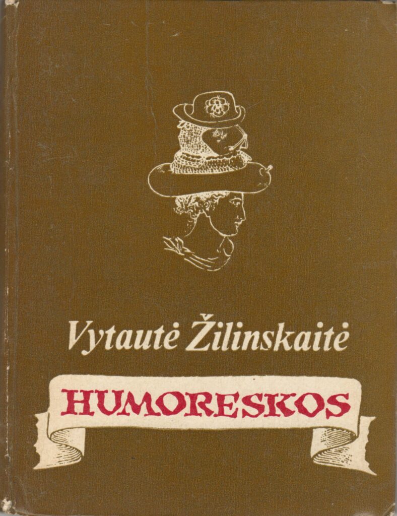 Vytautė Žilinskaitė. Humoreskos. Vilnius: Vaga, 1971. Dailininkas A. Augaitis. MLLM MB 2945
