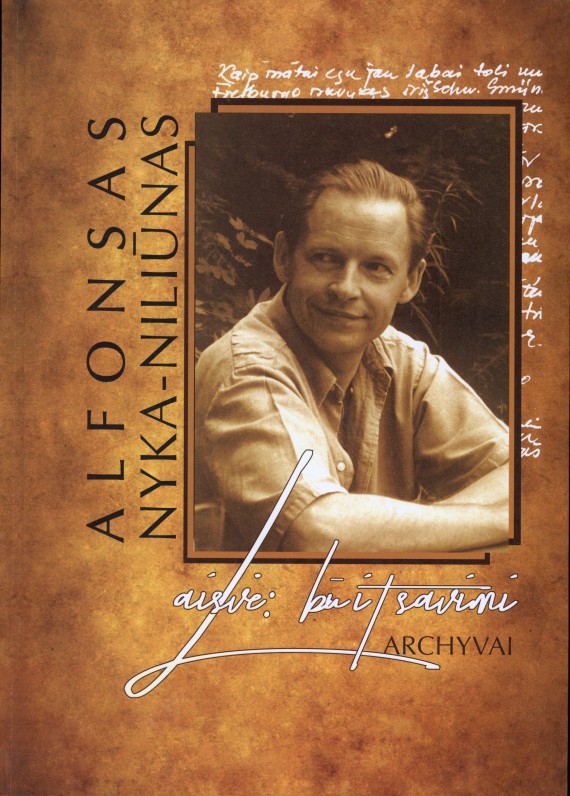 A. Nyka-Niliūnas „Laisvė: būti savimi. Archyvai“
