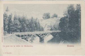 Tiltas per Mickevičiaus slėnį Kaune. Stokholmas: leidėjas K. A. Granbergs, XX a. pr. [prieš 1902 m.]. Foto J. H. Ossowski. Prancūzų kalba. MLLM P 4224