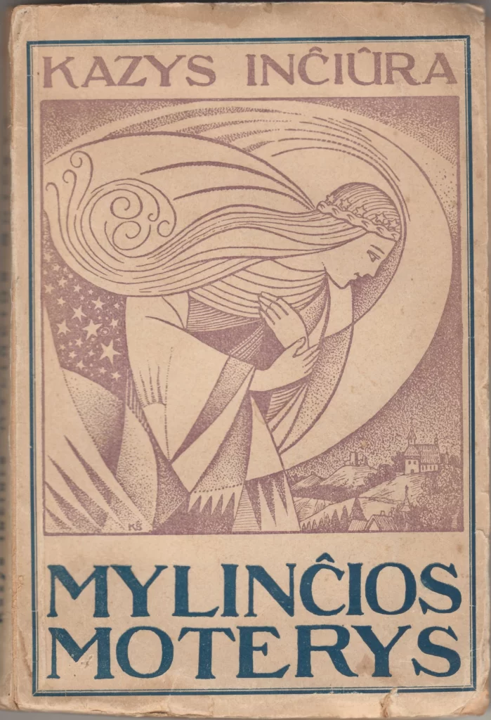 K. Inčiūra. Mylinčios moterys. Kaunas: „Sakalo“ bendrovės leidinys, 1931 m. 
MLLM 22877