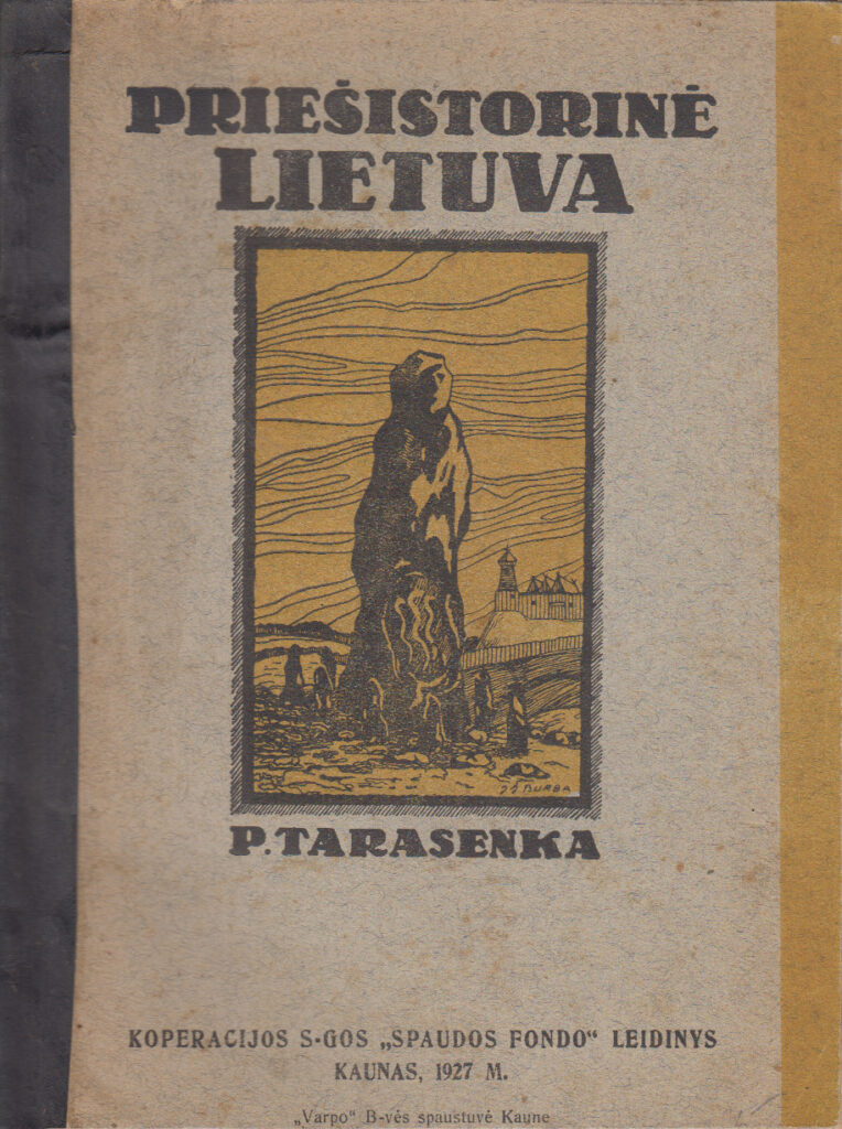 P. Tarasenka. Priešistorinė Lietuva. K., 1927 m. MLLM P 35875