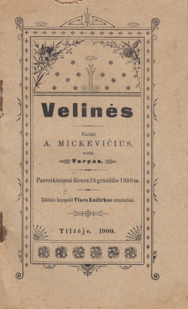 Adomas Mickevičius. Velinės. Vertė Varpas [Vincas Kudirka]. Tilžė: Schönke spaustuvė, 1900. MLLM 39190