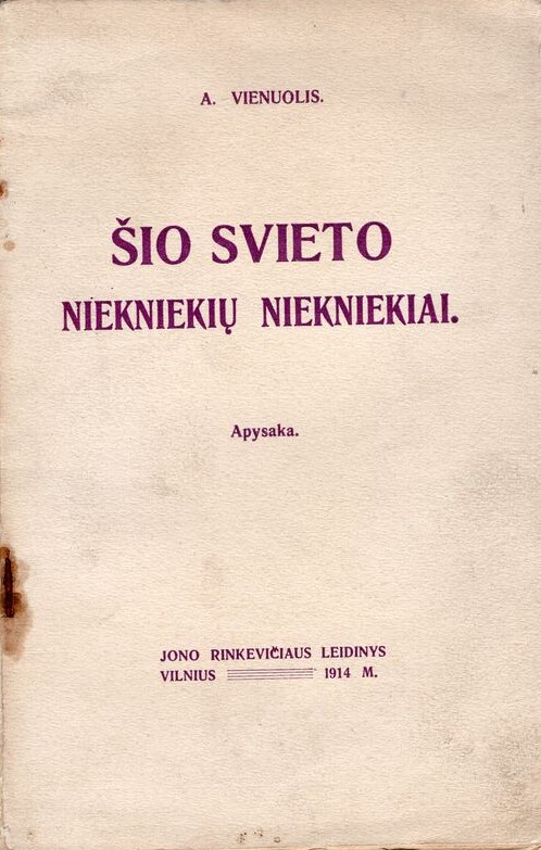 A. Vienuolis. Šio svieto niekniekių niekniekiai. Vilnius. 1914 m. Apysaka apie notarą Graužinį. MLLM 29373