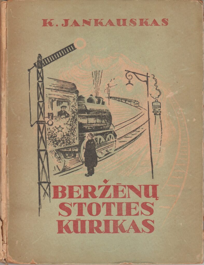 Kazio Jankausko knyga „Beržėnų stoties kūrikas“ 1949 m. BBR 1027