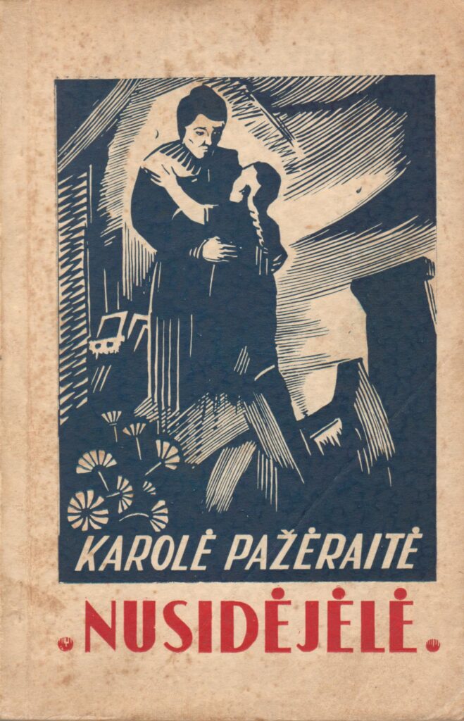 Karolė Pažėraitė. Nusidėjėlė. 2 leid. Adelaide: Australijos lietuvis, 1952. MLLM 54686