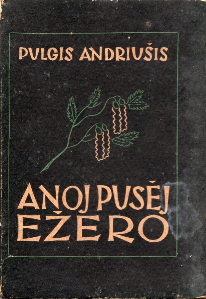 P. Andriušis. Lyrinės apysakos „Anoj pusėj ežero“. Sudavija, 1947 m. MLLM 41334