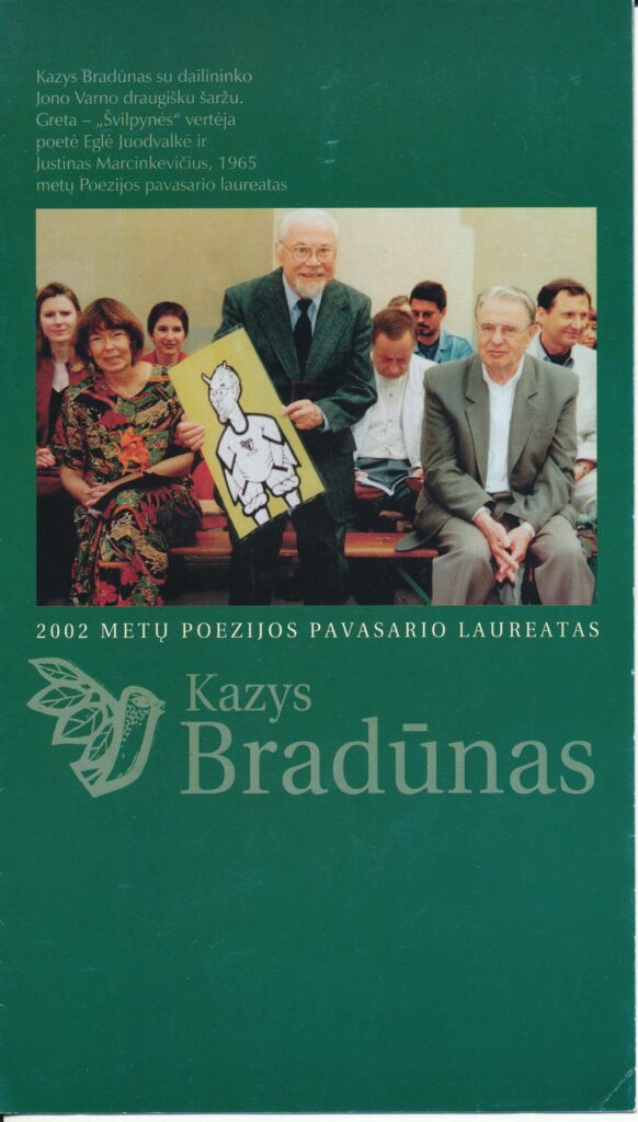 2002 metais Kazys Bradūnas pelnė Poezijos pavasario laureato vardą