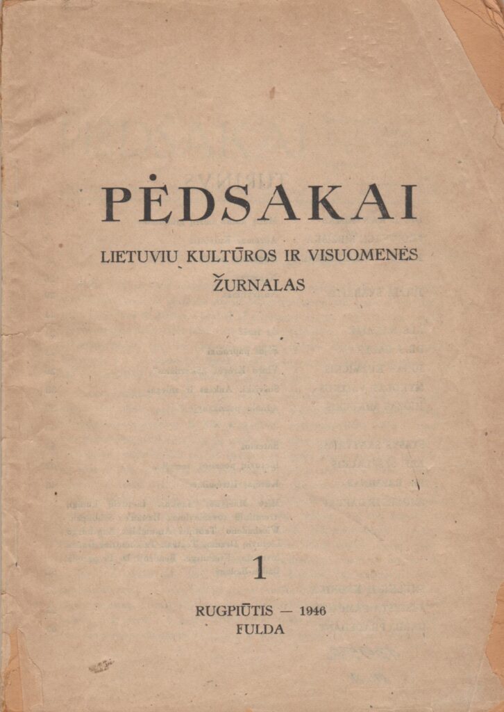 Pėdsakai. Lietuvių kultūros ir visuomenės žurnalas. Vokietija: „Mūsų Viltis”, 1946 m. Nr. 1. Redaktorius S. Būdavas. MLLM 43952