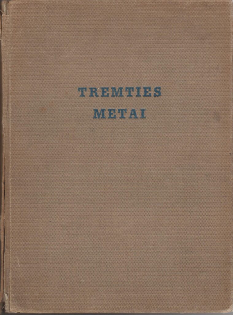 Tremties metai. Lietuvių rašytojų metraštis. Vokietija: Patria, 1947 m. Redaktorius B. Brazdžionis. MLLM 31907
