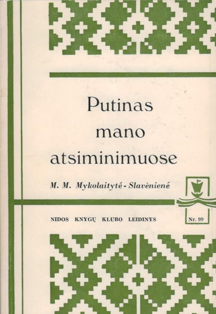 M. M. Mykolaitytė. Putinas mano atsiminimuose. Londonas. 1977 m.